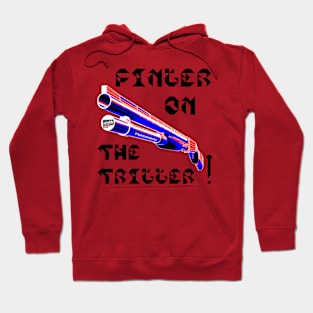 Finger On The Trigger, v. Black Text Hoodie